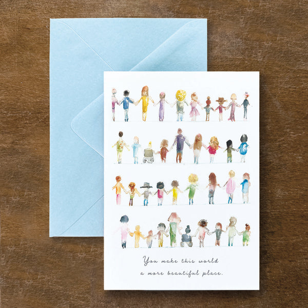 You Make the World More Beautiful Card